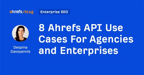 Ahrefs for Enterprises .